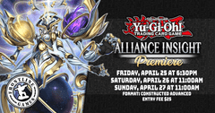 Yu-gi-oh: Alliance Insight Premiere Event | Sunday, April 27 at 11AM